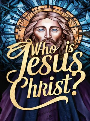 cover image of Who is Jesus Christ?